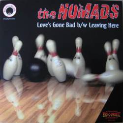 The Nomads : Love's Gone Bad